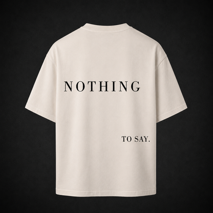 Premium Oversized Shirt 'NOTHING TO SAY' - cream